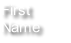 First Name