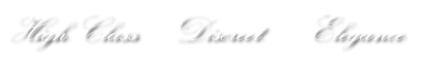 High Class     Discreet       Elegance
